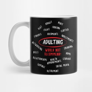 Adulting Would Not Recommend | Black Mug